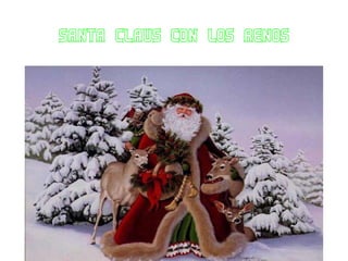 SANTA CLAUS CON LOS RENOS 