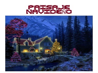 PAISAJE NAVIDEÑO 