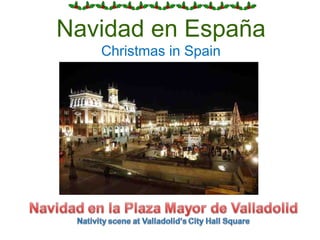 Navidad en España
   Christmas in Spain
 