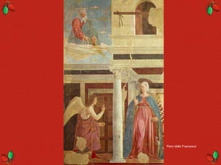 Piero della Francesca
 
