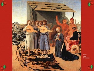 Piero
della
Francesca
 