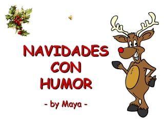 NAVIDADES CON HUMOR - by Maya - 