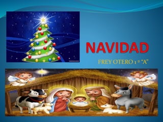 FREY OTERO 1 º “A”