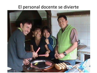 El personal docente se divierte 