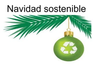 Navidad sostenible
 