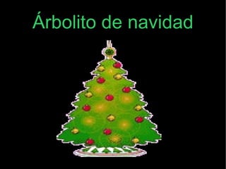 Á rbolito de navidad 