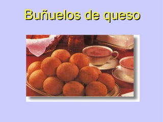 Buñuelos de queso 