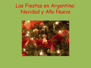 Las Fiestas en Argentina: Navidad y Año Nuevo 