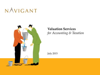 Valuation Services
for Accounting & Taxation
July 2015
 