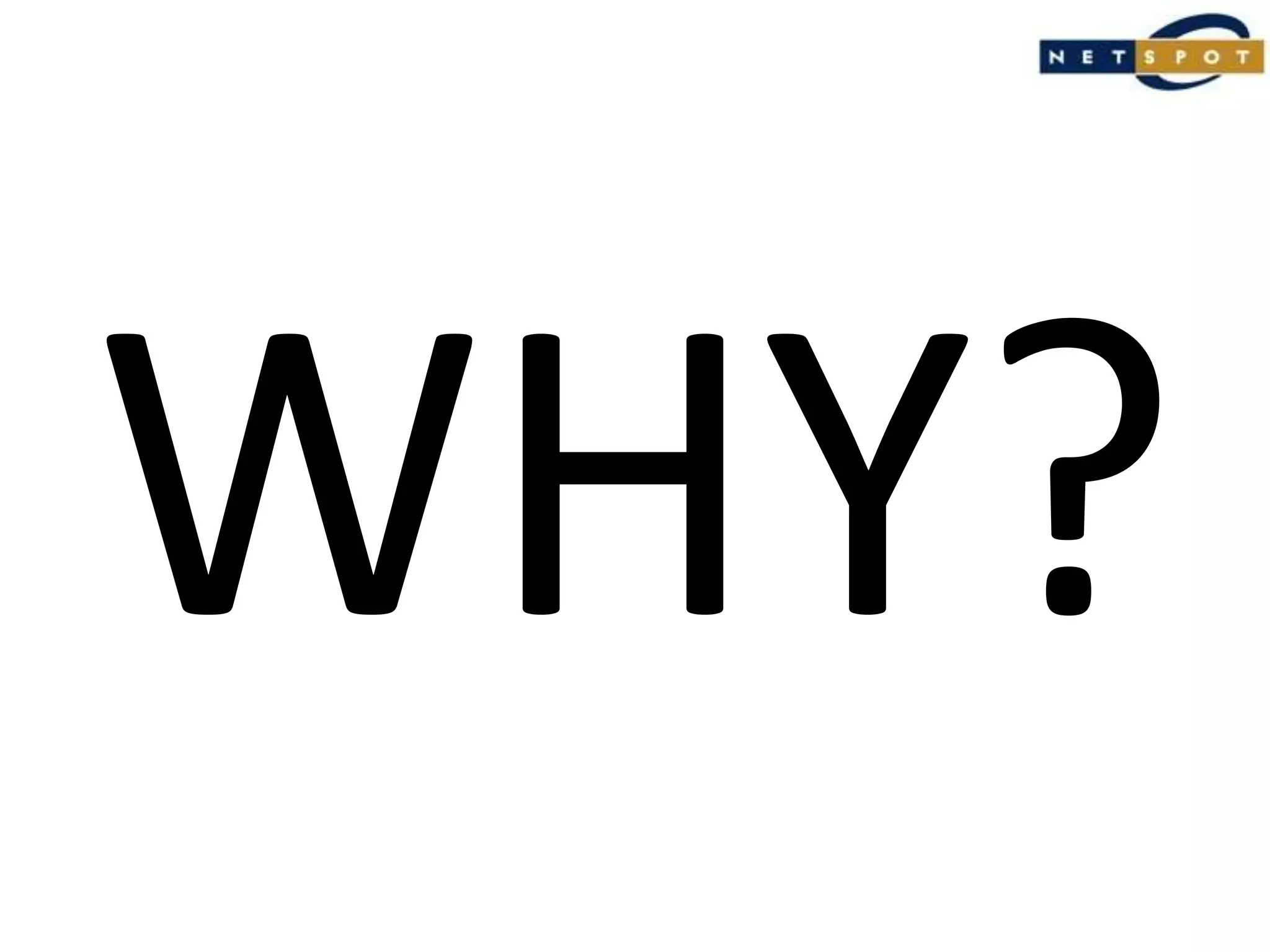 WHY?