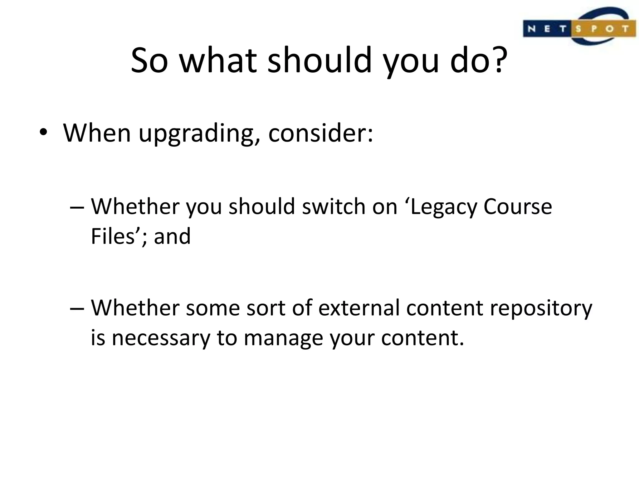 Does this mean that I must use an LCMS if I want to use Moodle 2?
