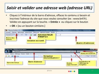 • Exemple, dans la barre d’adresse écrivez :
@telier 18
 
