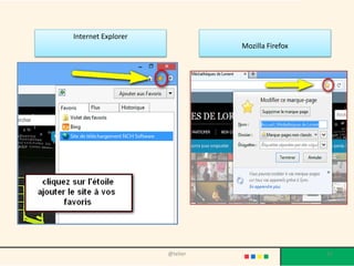 La barre des menus
La barre des menus vous donne accès à
l’ensemble des fonctionnalités du
navigateur
32@telier
 