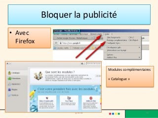 Bloquer la publicité
• Avec
Firefox
@telier 72
Modules complémentaires
« Catalogue »
 