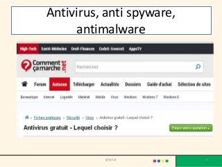 Antivirus, anti spyware,
antimalware
@telier 78
 