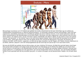 EVOLUTIE - MENS
Evolutie - Mens
Mensachtigen verschenen zo’n 2.5 miljoen jaar geleden ten tonele, afstammend van de zgn. G...