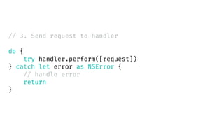 // 3. Send request to handler
do {
try handler.perform([request])
} catch let error as NSError {
// handle error
return
}
 