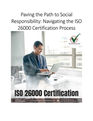Paving the Path to Social
Responsibility: Navigating the ISO
26000 Certification Process
 