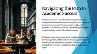 Navigating-the-Path-to-Academic-Success Final1.pptx