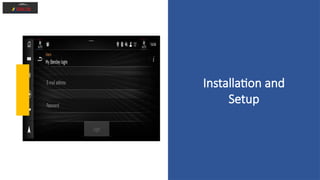 Installation and
Setup
 