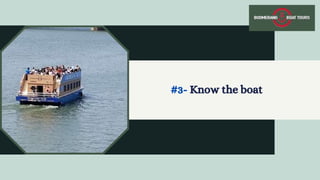 #3- Know the boat
 