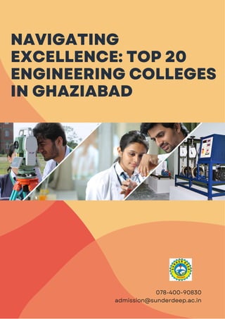 NAVIGATING
EXCELLENCE: TOP 20
ENGINEERING COLLEGES
IN GHAZIABAD
078-400-90830
admission@sunderdeep.ac.in
 