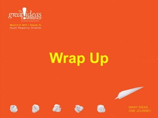 Wrap Up

 