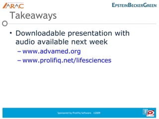 Takeaways Downloadable presentation with audio available next week www.advamed.org www.prolifiq.net/lifesciences 
