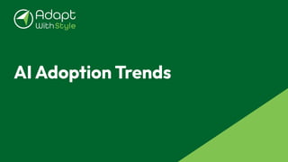 AI Adoption Trends
 