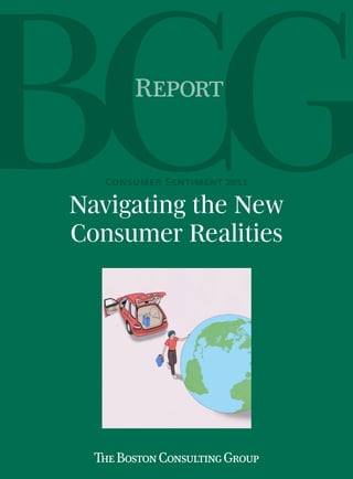 Report


   Consumer Sentiment 2011

Navigating the New
Consumer Realities
 