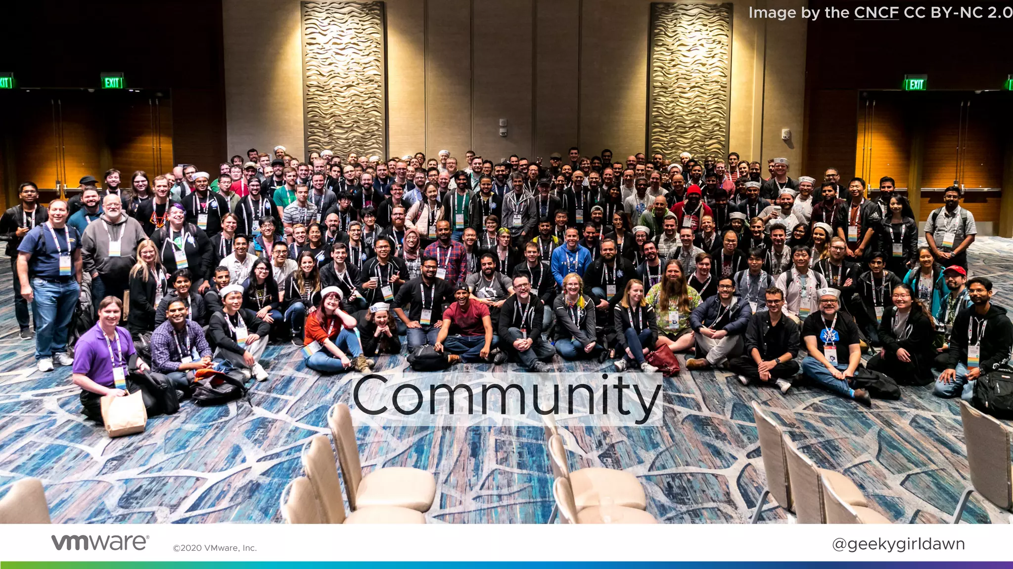 ©2020 VMware, Inc. @geekygirldawn
Community
Image by the CNCF CC BY-NC 2.0
 