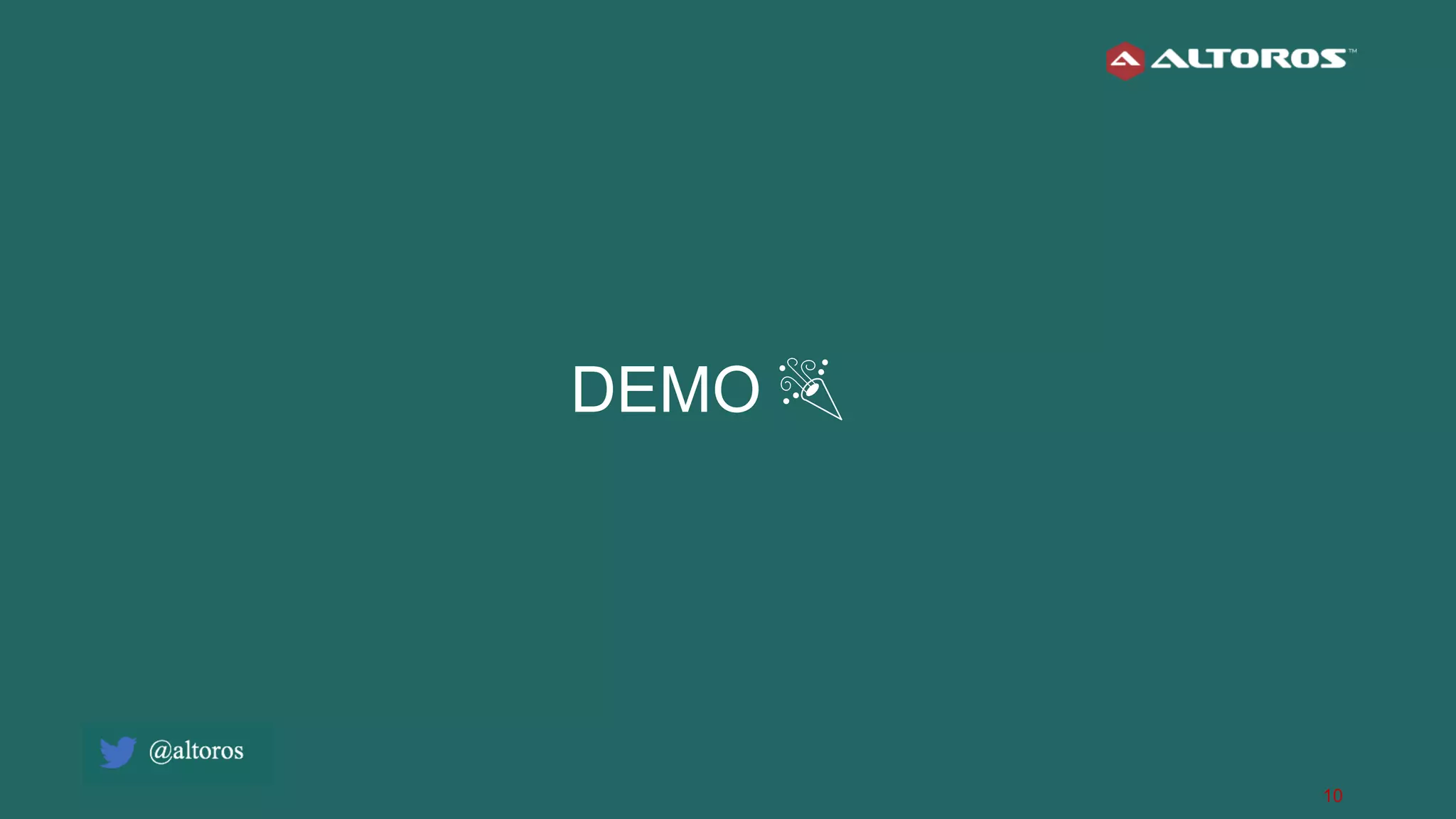 10
DEMO 🎉
 