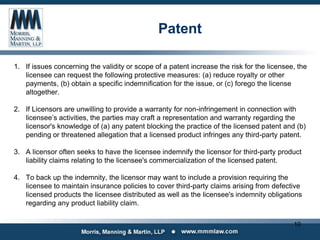 Patent
1. If issues concerning the validity or scope of a patent increase the risk for the licensee, the
licensee can requ...
