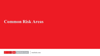 Common Risk Areas




           rmchale.com
 