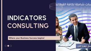 INDICATORS
CONSULTING
Where your Business Success begins!
 