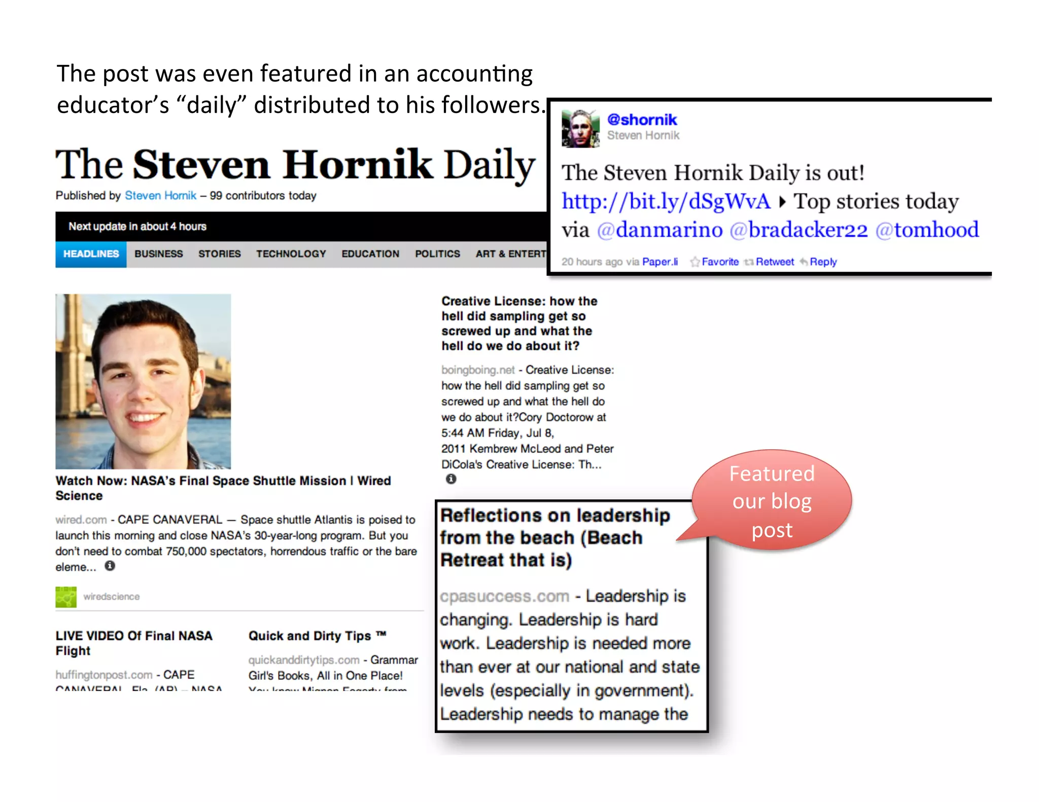 The	
  post	
  was	
  even	
  featured	
  in	
  an	
  accoun<ng	
  
educator’s	
  “daily”	
  distributed	
  to	
  his	
  followers.	
  


                                                                      http://dld.bz/agc8f




                                                                       Featured	
  
                                                                       our	
  blog	
  
                                                                         post	
  
 