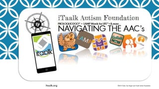 itaalk.org ©2014 Kelly Van Singel and iTaalk Autism Foundation
 