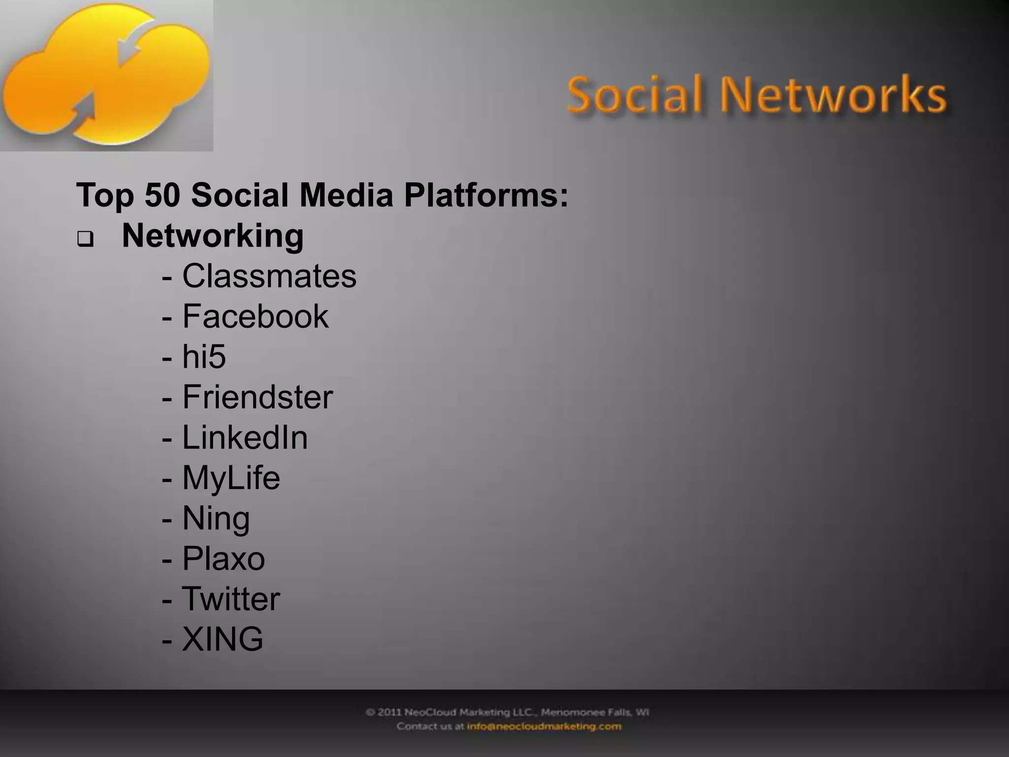 Social NetworksOver 50% of the world’s population is under 30 years of age.