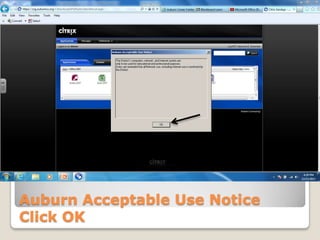 Auburn Acceptable Use Notice
Click OK
 