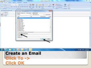 Create an Email
Click To ->
Click OK
 