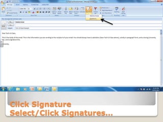 Click Signature
Select/Click Signatures…
 