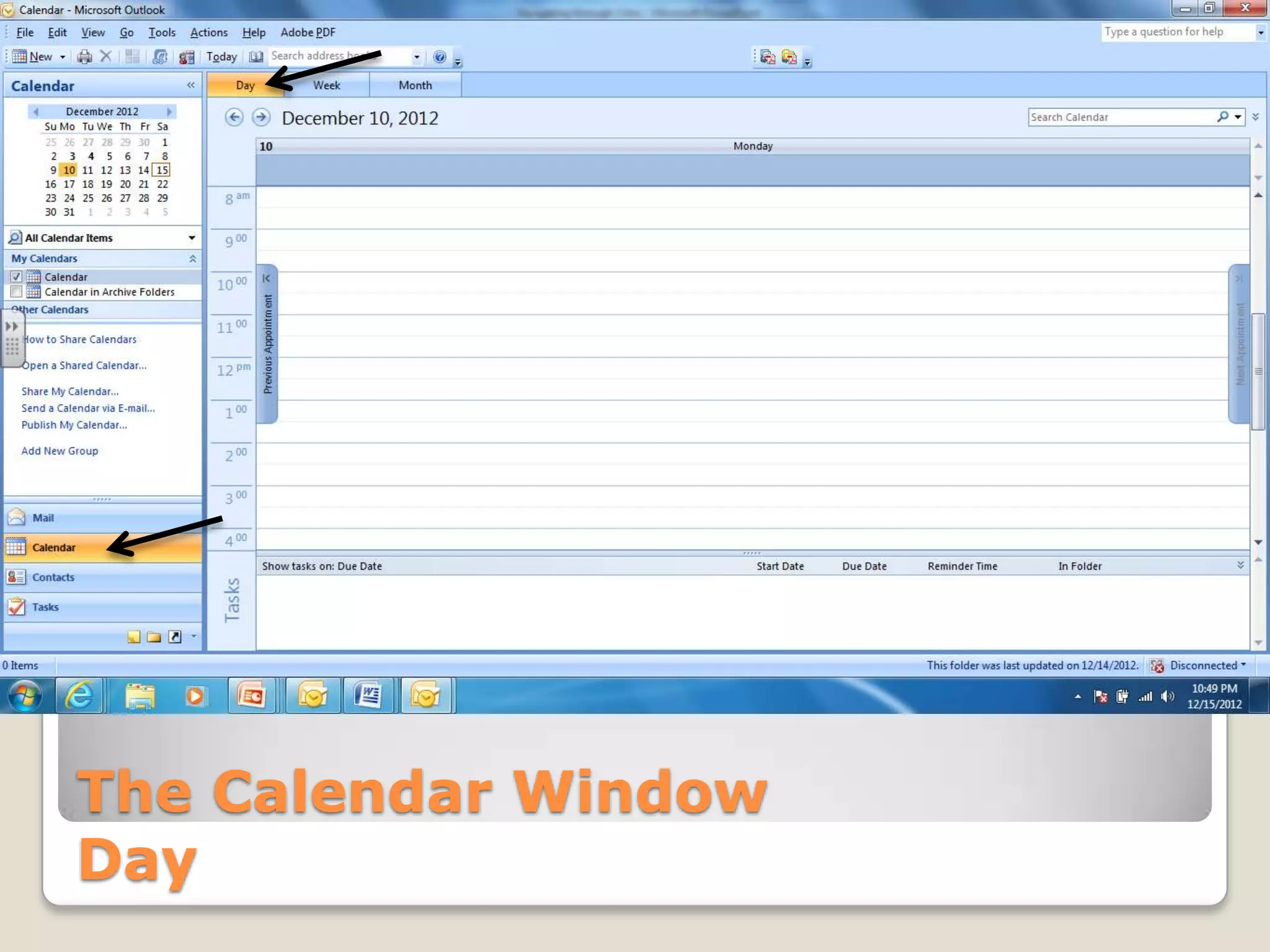 The Calendar Window
Day
