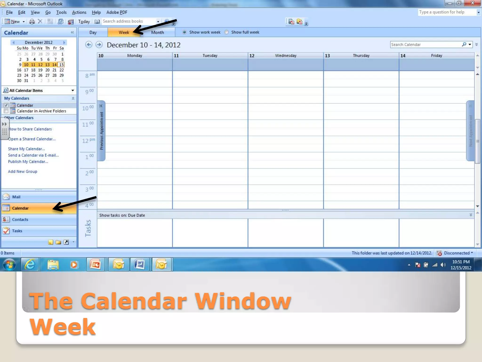 The Calendar Window
Week