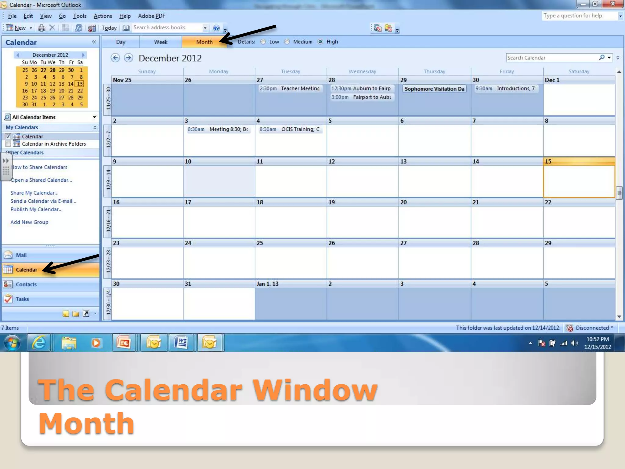 The Calendar Window
Month