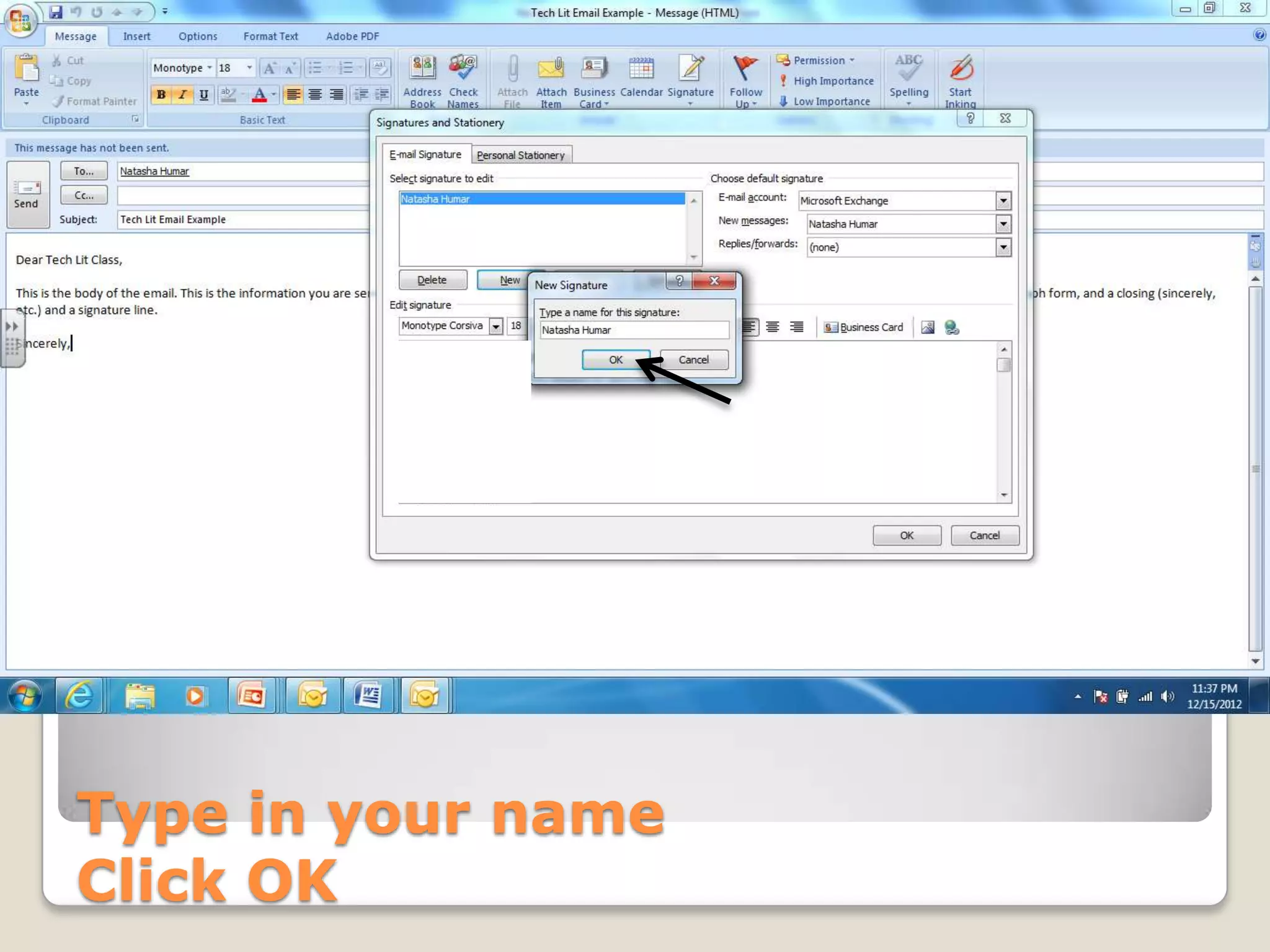 Type in your name
Click OK