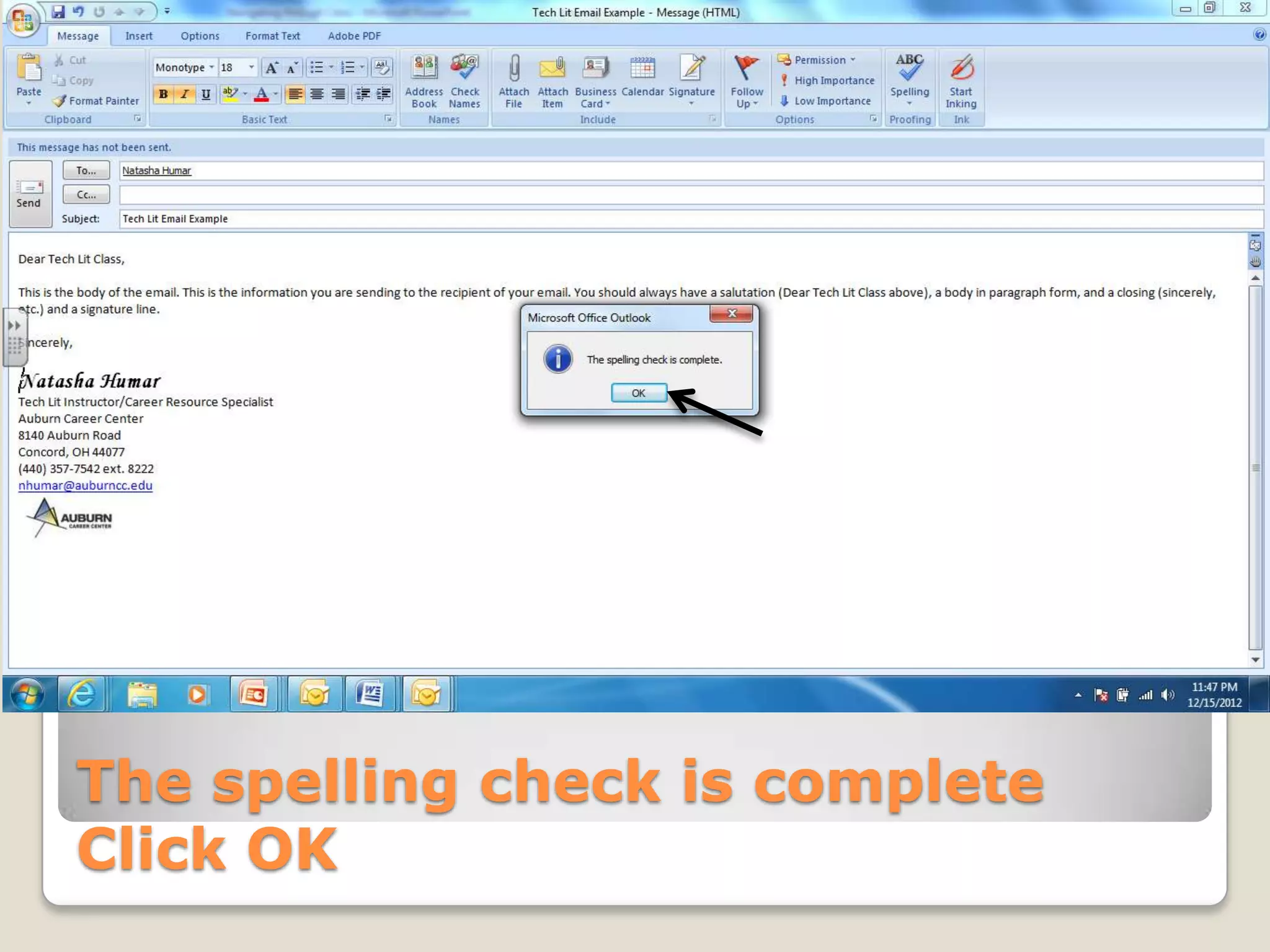 The spelling check is complete
Click OK