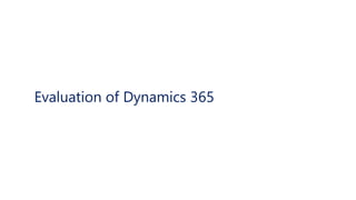 Evaluation of Dynamics 365
 