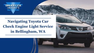Navigating Toyota Car
Check Engine Light Service
in Bellingham, WA
 