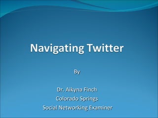 By Dr. Aikyna Finch Colorado Springs Social Networking Examiner 