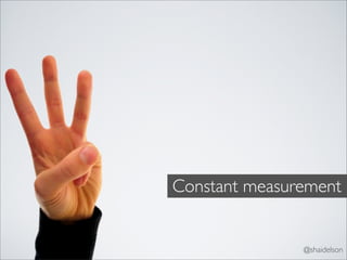 Constant measurement


               @shaidelson
 